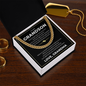 Cuban Link Chain - To my Grandson "Never Forget That I Love You"