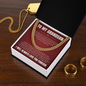 Cuban Link Chain - To My Grandon "I Will Love You Until My Last Breath"