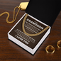 Cuban Link Chain - To My Grandson "Never Feel That You Are Alone"