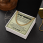 Cuban Link Chain - To My Grandson "Follow Your Dreams"