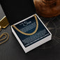 Cuban Link Chain - To My Son "Always Believe in Yourself"