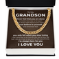 Cuban Link Chain - To My Grandson "Never Feel That You Are Alone"