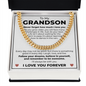 Cuban Link Chain - To My Dearest Grandson "Never Forget How Much I Love You"