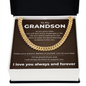 Cuban Link Chain - To My Grandon "Believe in Yourself"