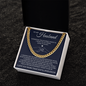 Cuban Link Chain - To My Husband "I Love You More Than You'll Ever Know"