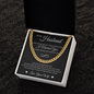 Cuban Link Chain - To My Husband "I Love You Forever and Always"