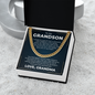 Cuban Link Chain - To My Grandson "I Love You Now and Forever"