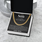Cuban Link Chain - To My Son "Front, Behind and Next"