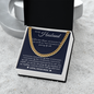 Cuban Link Chain - To My Husband "Love of My Life"