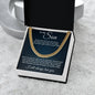 Cuban Link Chain - To My Son "I Will Always Love You"