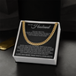 Cuban Link Chain - To My Husband "I Found My Missing Piece"