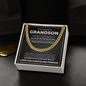 Cuban Link Chain - To My Dearest Grandson "Always Be Brave and Strong"