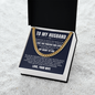 Cuban Link Chain - To My Husband "I Love You Forever and Ever"