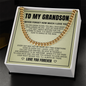 Cuban Link Chain - To My Grandson "Follow Your Dreams"