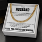Cuban Link Chain - To My Husband "Love Has Kept Us Together"