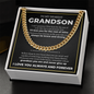 Cuban Link Chain - To My Dearest Grandson "Always Be Brave and Strong"