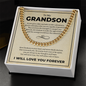 Cuban Link Chain - To My Grandon "Have Kindness In Your Heart"