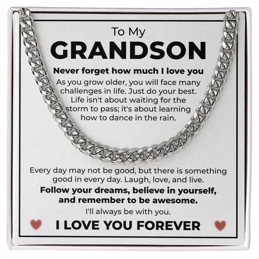 Cuban Link Chain - To My Dearest Grandson "Never Forget How Much I Love You"