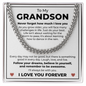 Cuban Link Chain - To My Dearest Grandson "Never Forget How Much I Love You"