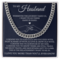 Cuban Link Chain - To My Husband "I Love You More Than You'll Ever Know"