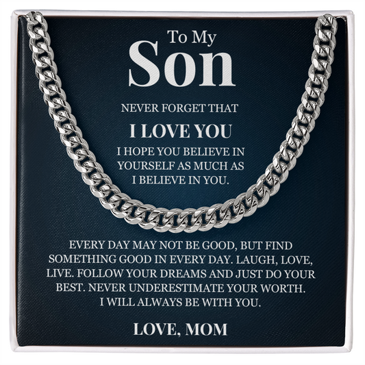 Cuban Link Chain - To My Son "I Believe In You"