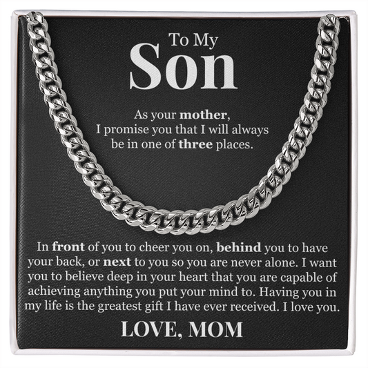 Cuban Link Chain - To My Son "Front, Behind and Next"