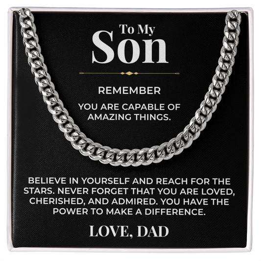 Cuban Link Chain - To My Son "Believe In Yourself"