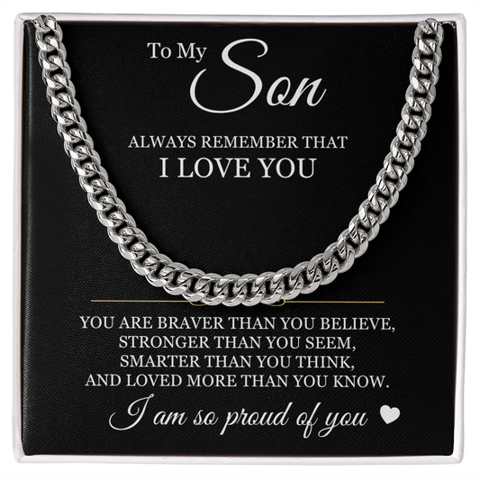 Cuban Link Chain - To My Son "Always Remember That I Love You"