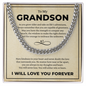 Cuban Link Chain - To My Grandon "Have Kindness In Your Heart"