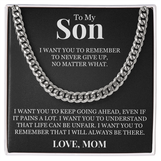Cuban Link Chain - To My Son "Keep Going Ahead"