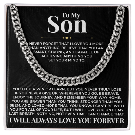 Cuban Link Chain - To My Son "Never Forget That I Love You"
