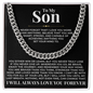 Cuban Link Chain - To My Son "Never Forget That I Love You"