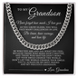 Cuban Link Chain - To My Grandson "Be Brave, Have Courage and Love Life"