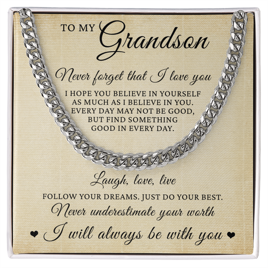 Cuban Link Chain - To My Grandson "Never Forget That I Love You"