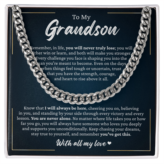 Cuban Link Chain - To My Dearest Grandson "I Will Always be Here"