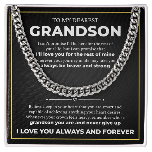 Cuban Link Chain - To My Dearest Grandson "Always Be Brave and Strong"