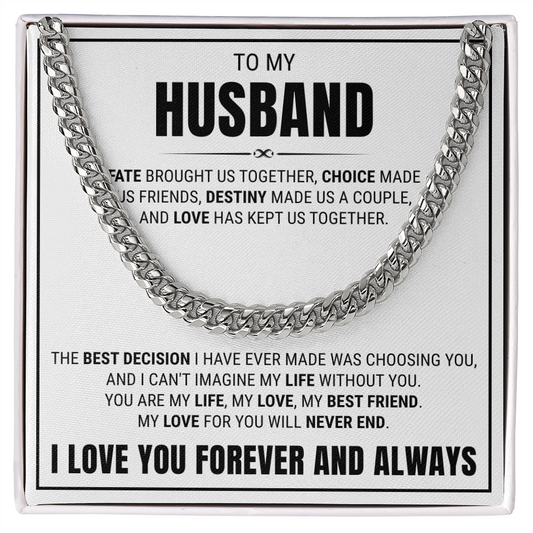 Cuban Link Chain - To My Husband "Love Has Kept Us Together"
