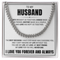 Cuban Link Chain - To My Husband "Love Has Kept Us Together"