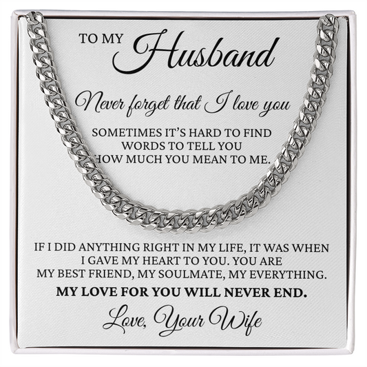 Cuban Link Chain - To My Husband "Never Forget That I Love You"