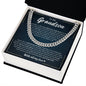 Cuban Link Chain - To My Dearest Grandson "I Will Always be Here"