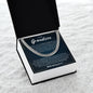 Cuban Link Chain - To My Dearest Grandson "I Will Always be Here"