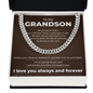 Cuban Link Chain - To My Grandon "Believe in Yourself"