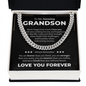Cuban Link Chain - To My Grandson "Love You Forever"