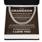 Cuban Link Chain - To My Grandson "Never Feel That You Are Alone"