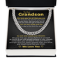 Cuban Link Chain - To My Grandson "We Love You For All That You Are"