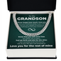 Cuban Link Chain - To My Grandson "Never Forget How Much I Love You"