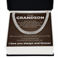 Cuban Link Chain - To My Grandon "Believe in Yourself"