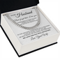 Cuban Link Chain - To My Husband "Never Forget That I Love You"