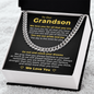 Cuban Link Chain - To My Grandson "We Love You For All That You Are"