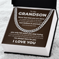 Cuban Link Chain - To My Grandson "Never Feel That You Are Alone"